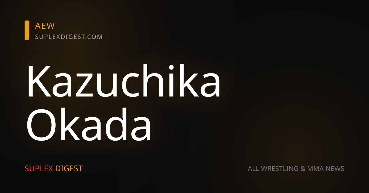 The Reason Why Kazuchika Okada Has Been Pulled From AEW Dynamite