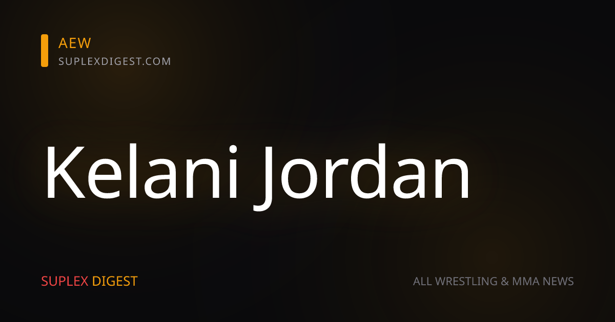 McGuire’s Monthlies: Kudos to Kelani Jordan and Kendal Grey, the dawn of a New Day, and love for Will Ospreay