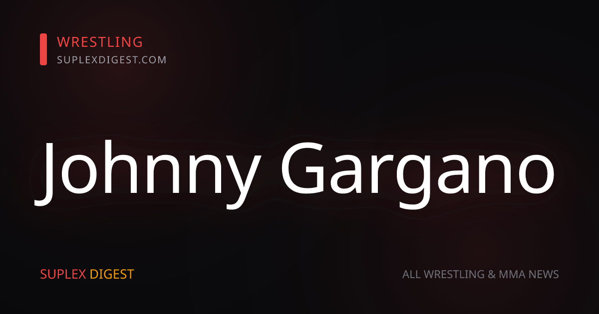Johnny Gargano Says His Father Has Cancer, Pens Tribute To Him