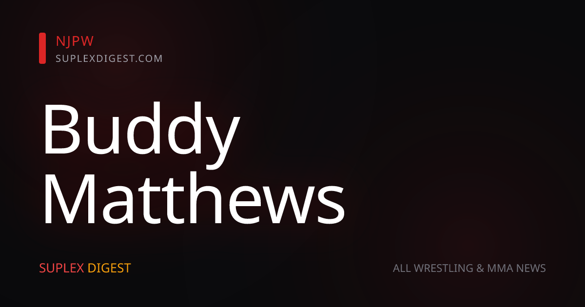 Buddy Matthews announces he’s cleared to compete