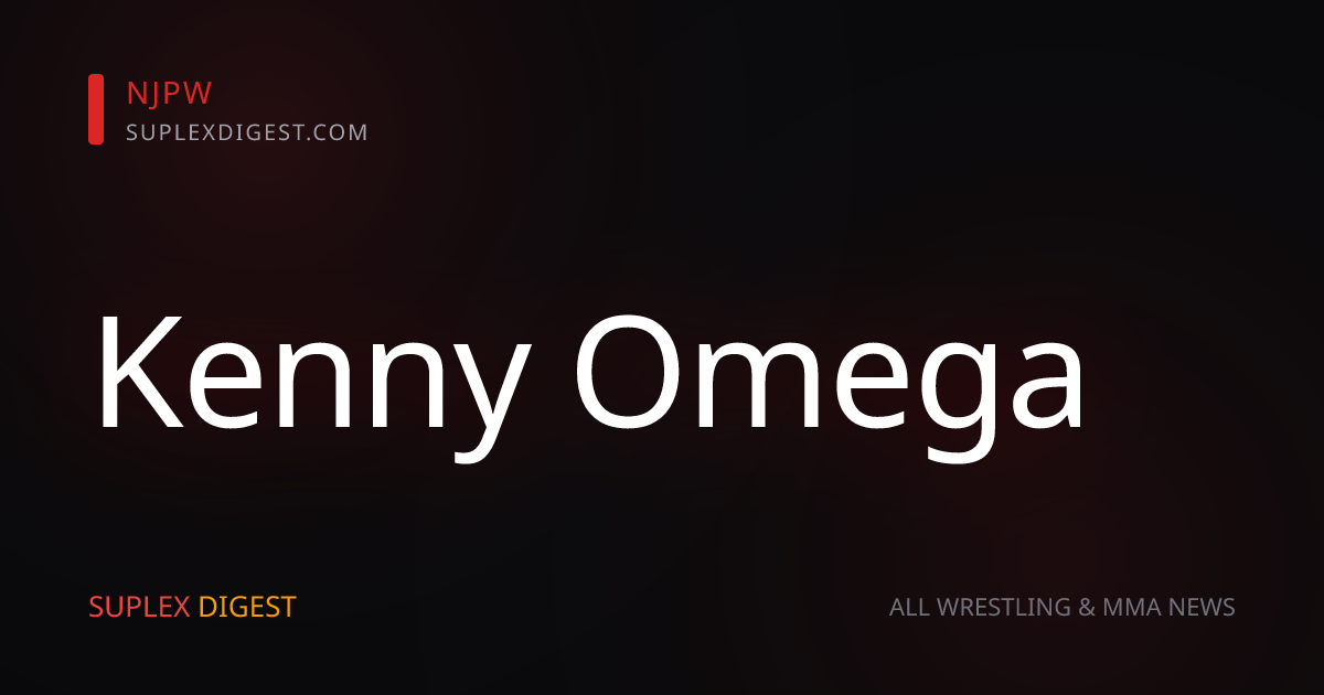 Kenny Omega Criticizes Yota Tsuji; NJPW Confirms Omega and Jon Moxley Matches