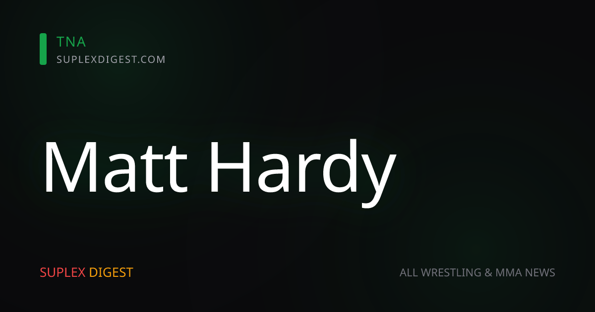 Matt Hardy Addresses TNA Locker Room After Lockdown Main Event Had Time Cut
