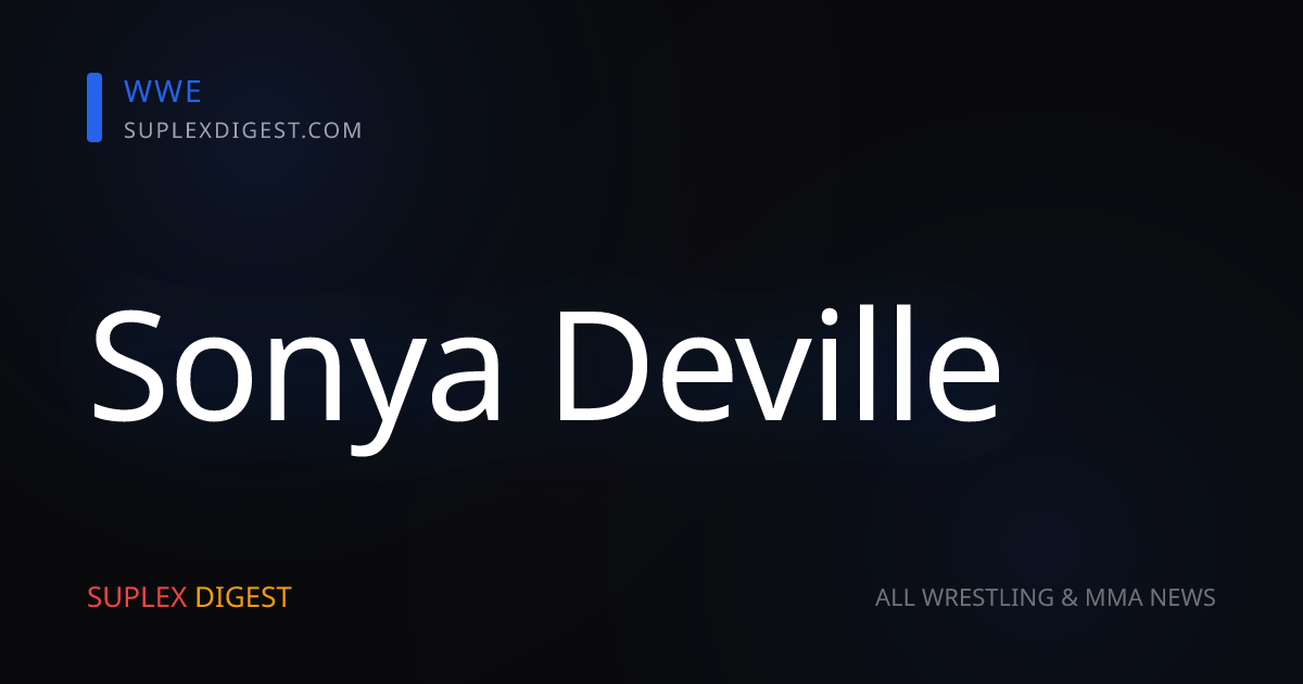 Sonya Deville — News & Profile — SuplexDigest — SuplexDigest